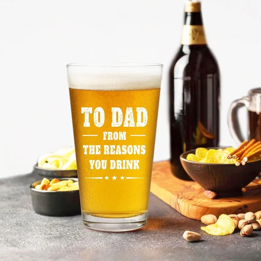 16 oz Funny Beer Glasses for Dad - To Dad From The Reasons You Drink - Great Gift from Son or Daughter