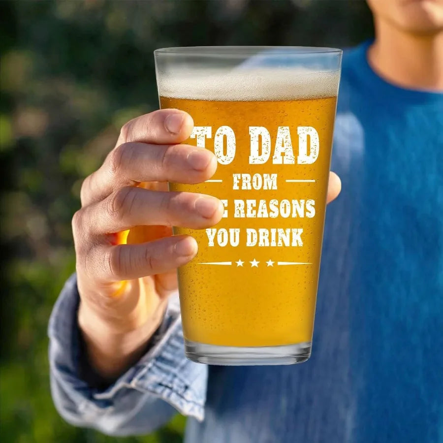 16 oz Funny Beer Glasses for Dad - To Dad From The Reasons You Drink - Great Gift from Son or Daughter